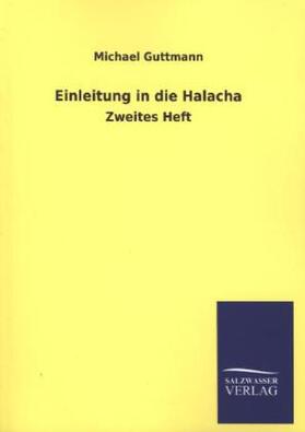 Guttmann |  Einleitung in die Halacha | Buch |  Sack Fachmedien