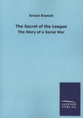Bramah |  The Secret of the League | Buch |  Sack Fachmedien
