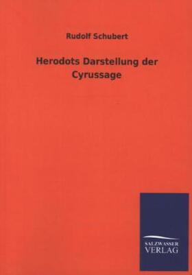 Schubert |  Herodots Darstellung der Cyrussage | Buch |  Sack Fachmedien