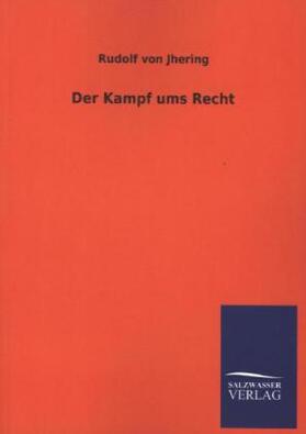 Jhering |  Der Kampf ums Recht | Buch |  Sack Fachmedien