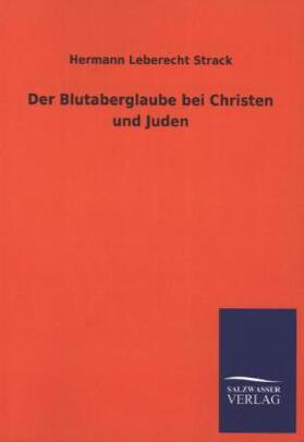 Strack |  Der Blutaberglaube bei Christen und Juden | Buch |  Sack Fachmedien