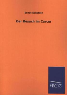 Eckstein |  Der Besuch im Carcer | Buch |  Sack Fachmedien