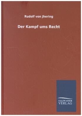 Jhering |  Der Kampf ums Recht | Buch |  Sack Fachmedien