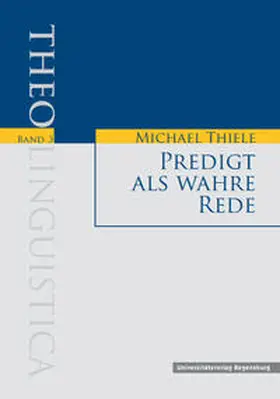 Thiele |  Predigt als wahre Rede | Buch |  Sack Fachmedien