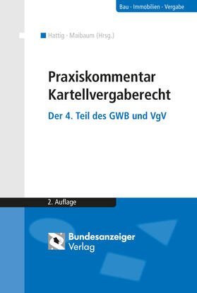 Hattig / Maibaum | Praxiskommentar Kartellvergaberecht | Buch | 978-3-8462-0134-3 | sack.de