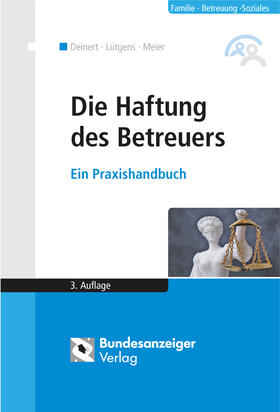 Deinert / Lütgens / Meier | Deinert, H: Haftung des Betreuers | Buch | 978-3-8462-0187-9 | sack.de