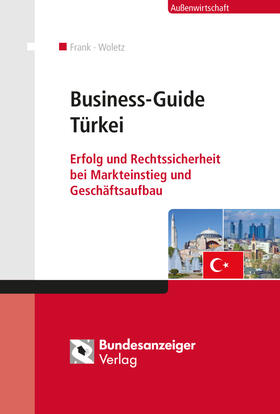 Frank / Kutlan / Woletz | Business-Guide Türkei | Buch | 978-3-8462-0214-2 | sack.de