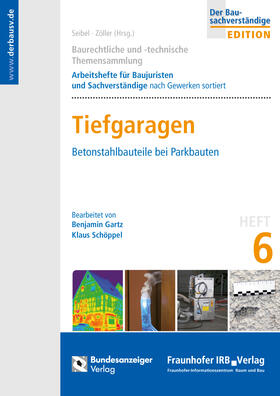 Seibel |  Baurechtliche und -technische Themensammlung - Heft 6: Tiefgaragen und andere Parkbauten | Buch |  Sack Fachmedien