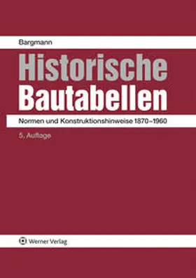 Bargmann |  Historische Bautabellen | Buch |  Sack Fachmedien