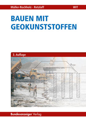 Müller-Rochholz / Retzlaff |  Bauen mit Geokunststoffen | Buch |  Sack Fachmedien