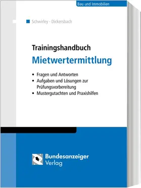 Schwirley / Dickersbach |  Trainingshandbuch Mietwertermittlung | Buch |  Sack Fachmedien