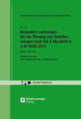 AHO Ausschuss der Verbände und Kammern der Ingenieure und Architekten für die Honorarordnung e.V. |  Besondere Leistungen bei der Planung von Verkehrsanlagen nach Teil 3 Abschnitt 4, § 45 HOAI 2013 | Buch |  Sack Fachmedien