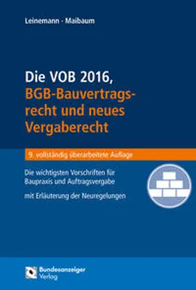 Leinemann / Maibaum |  Die VOB 2016, BGB-Bauvertragsrecht und neues Vergaberecht | Buch |  Sack Fachmedien