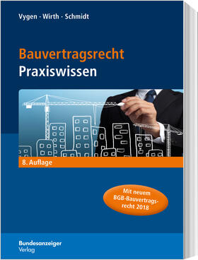 Vygen / Wirth / Schmidt | Bauvertragsrecht | Buch | 978-3-8462-0718-5 | sack.de
