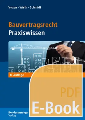 Vygen / Wirth / Schmidt |  Bauvertragsrecht (E-Book) | eBook | Sack Fachmedien