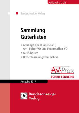Bundesanzeiger Verlag | Sammlung Güterlisten – Ausgabe 2017 | Buch | 978-3-8462-0723-9 | sack.de