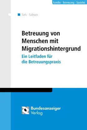 Salman / Türk |  Betreuung von Menschen mit Migrationshintergrund | Buch |  Sack Fachmedien