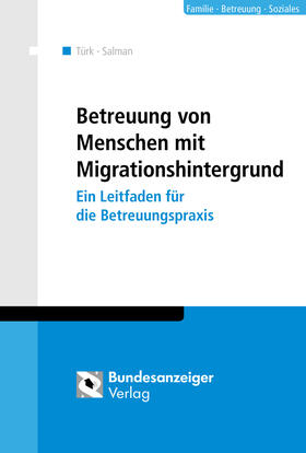 Salman / Türk | Betreuung von Menschen mit Migrationshintergrund | Buch | 978-3-8462-0724-6 | sack.de