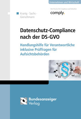 Sachs / Kranig / Gierschmann | Datenschutz-Compliance nach der DS-GVO | Buch | 978-3-8462-0760-4 | sack.de