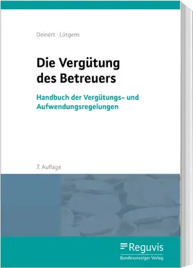 Deinert / Lütgens |  Die Vergütung des Betreuers (7. Auflage) (E-Book) | eBook | Sack Fachmedien