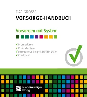 Bundesanzeiger Verlag |  Das Große Vorsorge-Handbuch | Loseblattwerk |  Sack Fachmedien