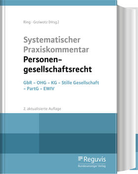 Ring / Grziwotz | Systematischer Praxiskommentar Personengesellschaftsrecht | Buch | 978-3-8462-0851-9 | sack.de