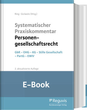 Ring / Grziwotz | Systematischer Praxiskommentar Personengesellschaftsrecht (E-Book) | E-Book | sack.de