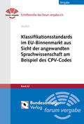 Akulich |  Klassifikationsstandards im EU-Binnenmarkt aus Sicht der angewandten Sprachwissenschaft am Beispiel des CPV-Codes | Buch |  Sack Fachmedien