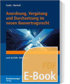 Fuchs / Bartsch | Anordnung, Vergütung und Durchsetzung im neuen Bauvertragsrecht (E-Book) | E-Book | sack.de