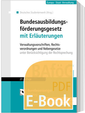 Deutsches Studentenwerk |  Bundesausbildungsförderungsgesetz mit Erläuterungen (BAföG) (E-Book) | eBook | Sack Fachmedien