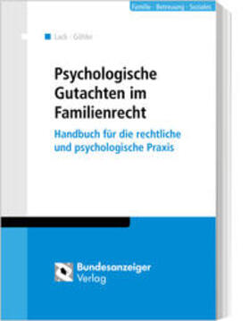 Lack / Göhler / Hammesfahr | Lack, K: Psychologische Gutachten im Familienrecht | Buch | 978-3-8462-0911-0 | sack.de