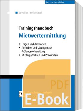 Schwirley / Dickersbach | Trainingshandbuch Mietwertermittlung (E-Book) | E-Book | sack.de