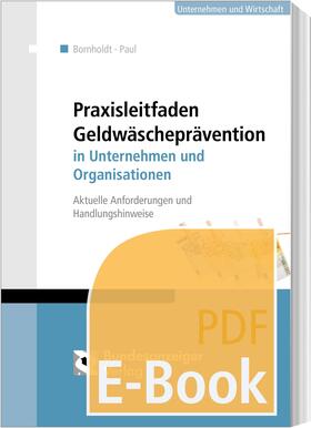 Bornholdt / Paul | Praxisleitfaden Geldwäscheprävention in Unternehmen und Organisationen (E-Book) | E-Book | sack.de