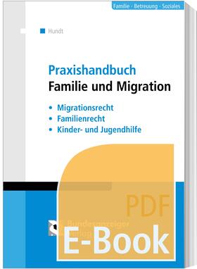 Hundt | Praxishandbuch Familie und Migrationsrecht (E-Book) | E-Book | sack.de