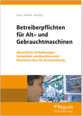 Gast / Heinke / Hüning |  Gast, T: Betreiberpflichten für Alt- und Gebrauchtmaschinen | Buch |  Sack Fachmedien