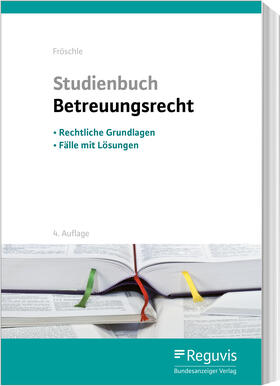 Fröschle | Studienbuch Betreuungsrecht | Buch | 978-3-8462-1032-1 | www.sack.de