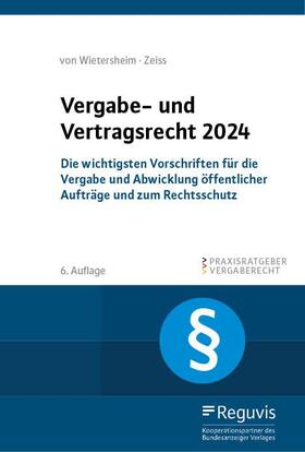 von Wietersheim / Zeiss | Vergabe- und Vertragsrecht 2024 | Buch | 978-3-8462-1047-5 | sack.de