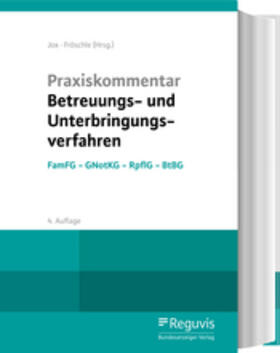 Jox / Fröschle | Praxiskommentar Betreuungs- und Unterbringungsverfahren | Buch | 978-3-8462-1055-0 | sack.de