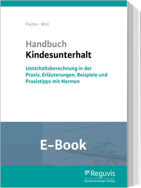 Fischer / Witt |  Handbuch Kindesunterhalt (E-Book) | eBook | Sack Fachmedien