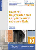 Zöller / Boldt |  Baurechtliche und -technische Themensammlung - Heft 10: Bauen mit Bauprodukten nach europäischem und nationalem Recht | Buch |  Sack Fachmedien