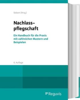 Siebert / Jochum / Pohl | Baumgärtner, M: Nachlasspflegschaft | Buch | 978-3-8462-1083-3 | sack.de