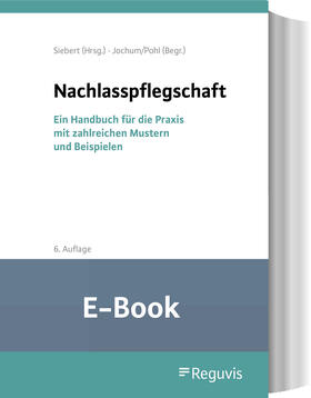 Siebert | Nachlasspflegschaft (6. Auflage) (E-Book) | E-Book | sack.de