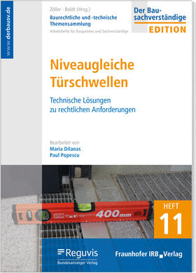 Popescu / Dilanas / Zöller | Baurechtliche und -technische Themensammlung - Heft 11: Niveaugleiche Türschwellen | Buch | 978-3-8462-1086-4 | sack.de