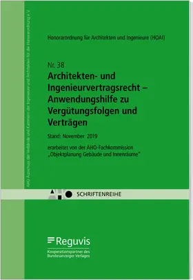 AHO Ausschuss der Verbände und Kammern der Ingenieure und Architekten für die Honorarordnung e.V. | Architekten- und Ingenieurvertragsrecht - Anwendungshilfe zu Vergütungsfolgen und Verträgen | Buch | 978-3-8462-1090-1 | sack.de