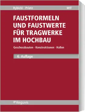 Rybicki / Prietz |  Faustformeln und Faustwerte für Tragwerke im Hochbau | Buch |  Sack Fachmedien