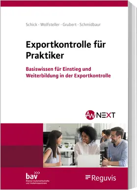 Schick / Wolfsteller / Grubert |  Exportkontrolle für Praktiker | Buch |  Sack Fachmedien