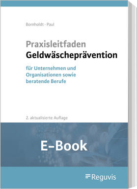 Bornholdt / Paul | Praxisleitfaden Geldwäscheprävention (E-Book) | E-Book | sack.de