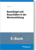 Unglaube |  Baumängel und Bauschäden in der Wertermittlung (E-Book) | eBook | Sack Fachmedien