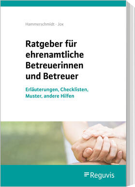 Freudenberger / Jox | Ratgeber für ehrenamtliche Betreuerinnen und Betreuer | Buch | 978-3-8462-1209-7 | sack.de