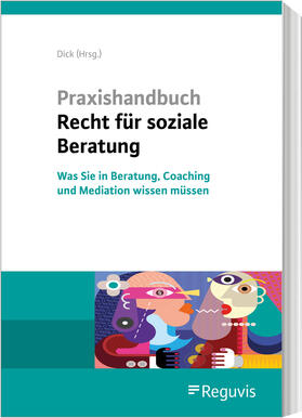 Hundt / Dick / Peschke | Praxishandbuch Recht für soziale Beratung | Buch | 978-3-8462-1245-5 | sack.de